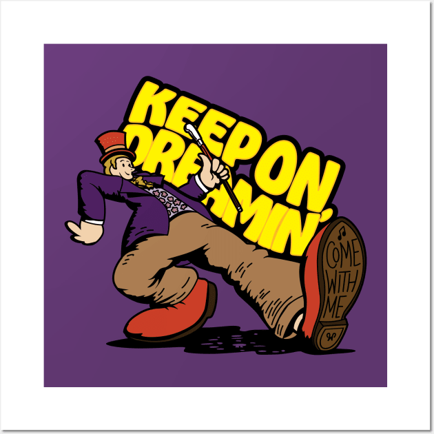 Keep On Dreamin' - Willy Wonka (Purple) Wall Art by jepegdesign